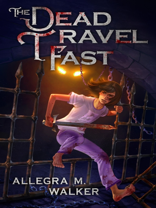 Title details for The Dead Travel Fast by Allegra M. Walker - Available